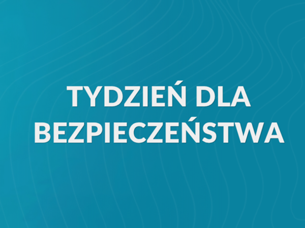 Tydzień dla bezpieczeństwa